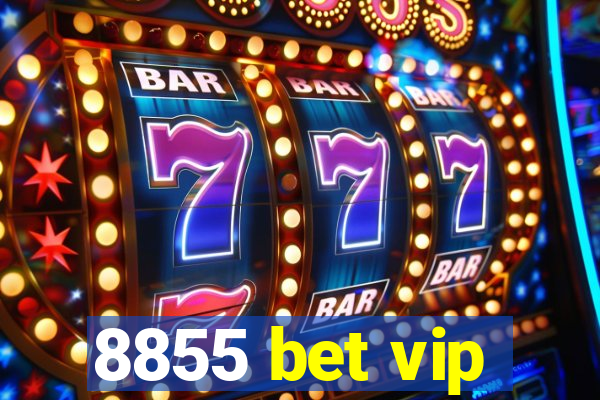 8855 bet vip